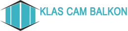Klas Cam Balkon Sistemleri